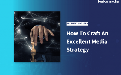 How To Craft An Excellent Media Strategy