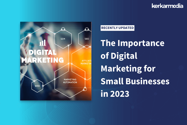 The Importance of Digital Marketing for Small Businesses in 2023