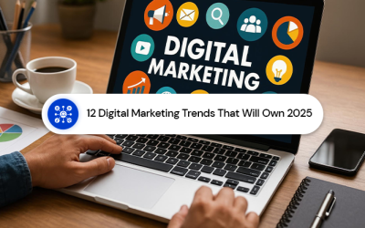 12 Digital Marketing Trends That Will Own 2024