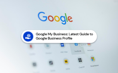 Google My Business: Latest Guide To Google Business Profile