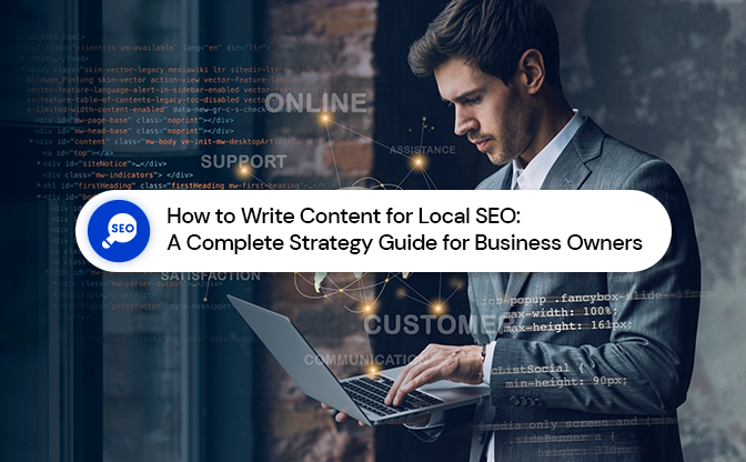 How to Write Content for Local SEO: A Complete Strategy Guide for Business Owners