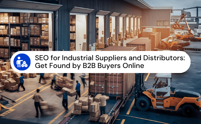 SEO for Industrial Suppliers and Distributors